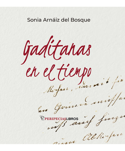 Libro Gaditanas En El Tiempo - Arnaiz Del Bosque, Sonia