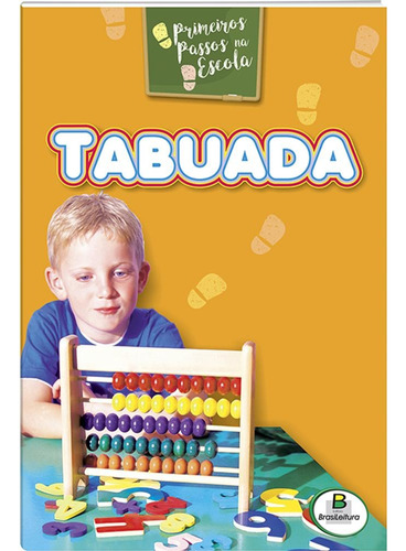 Primeiros passos na Escola: Tabuada, de © Todolivro Ltda.. Editora Todolivro Distribuidora Ltda., capa mole em português, 2017