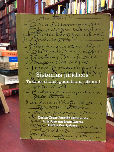 Sistemas Jurídicos Tukano, Chami, Guambiano, Sikuani.