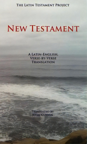 Latin Testament Project New Testament-pr-fl/oe, De John G Cunyus. Editorial Searchlight Press, Tapa Dura En Inglés