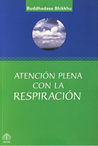 Atención Plena Con La Respiración - Bhikkhu, Buddhadasa