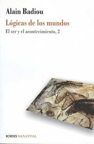 Libro Lógicas De Los Mundos. El Ser Y El Acontecimiento, 2