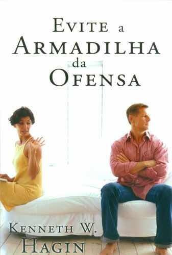 Livro Evite A Armadilha Da Ofensa - Kenneth W Hagin