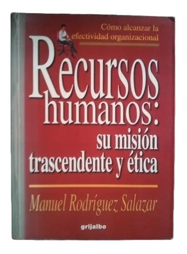 Recursos Humanos Misión Trascendente Y Ética M Rodríguez F16
