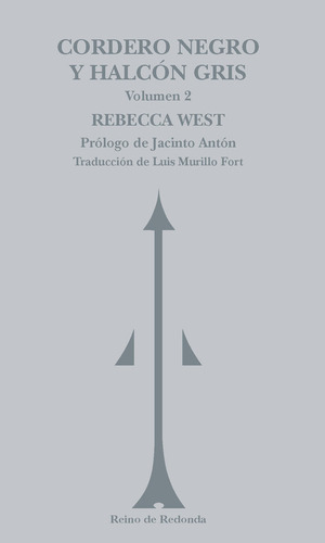 Cordero Negro Y Halcon Gris. Volumen 2, De West, Rebecca. Editorial Reino De Redonda, Tapa Dura En Español, 2024