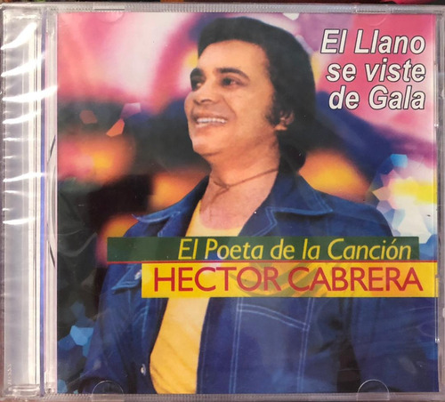 Hector Cabrera - El Llano Se Viste De Gala. Cd, Album.