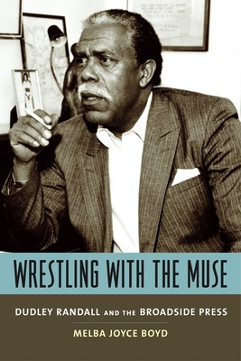 Libro Wrestling With The Muse: Dudley Randall And The Bro...