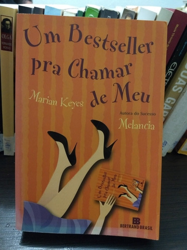 Um Bestseller Pra Chamar De Meu - Marian Keys