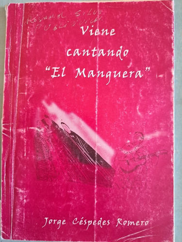 Libro: Viene Cantando El Manguera 