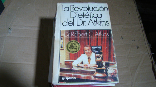 La Revolucion Dietetica Del Dr. Atkins , Dr. Robert C. Atkin