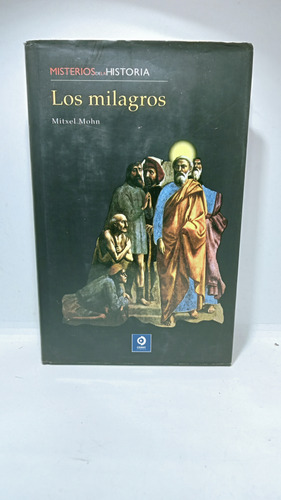 Los Milagros - Mitxel Mohn - Edimat - Misterios - Teología 