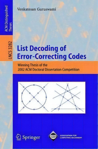 List Decoding Of Error-correcting Codes, De Venkatesan Guruswami. Editorial Springer Verlag Berlin Heidelberg Gmbh Co Kg, Tapa Blanda En Inglés