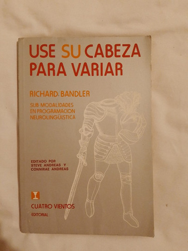 Use Su Cabeza Para Variar / Bandler, Richard