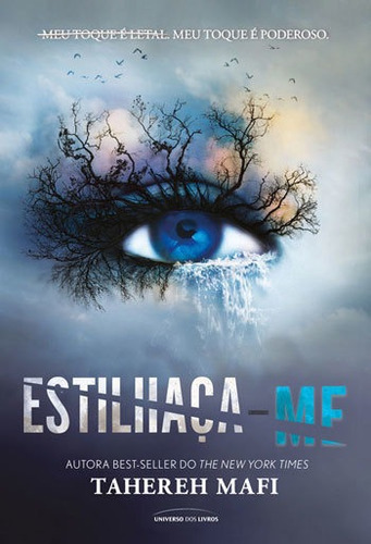 ESTILHAÇA-ME - VOL. 1, de Tahereh Mafi. Editora Universo Dos Livros, capa mole, edição 1ª edição - 2017 em português