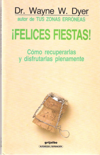 Felices Fiestas     Dr. Wayne W. Dyer