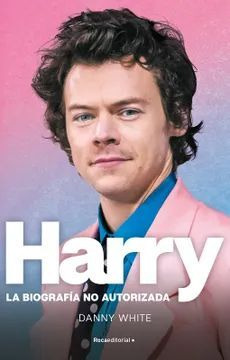 Libro Harry Styles. La Biografia No Autorizada