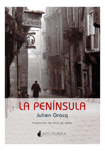La Peninsula, De Gracq Julien. Editorial Nocturna Ediciones, Tapa Blanda En Español, 2011