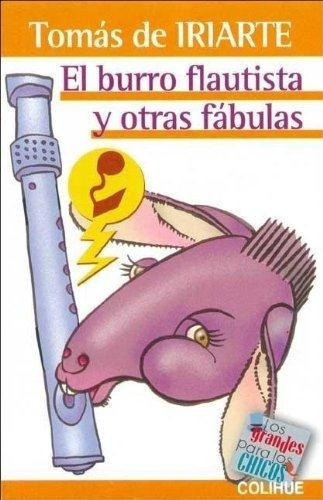Burro Flautista Y Otras Fabulas, El, de de Iriarte, Tomás. Editorial Colihue en español