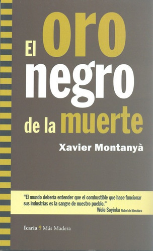 Oro Negro De La Muerte, El, De Montanya, Xavier. Editorial Icaria, Tapa Blanda, Edición 1 En Español, 2011