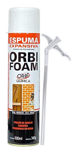 Espuma Expansiva Orbi Foam 340g 500ml - Unidade