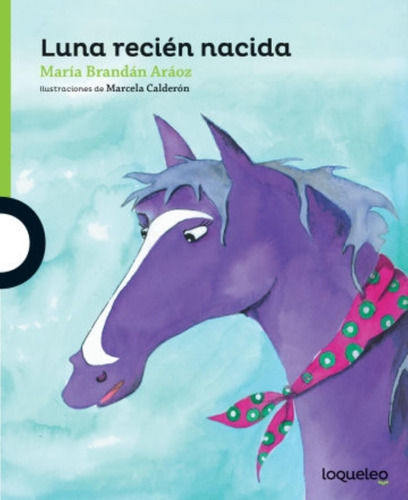 Luna Recien Nacida - Loqueleo Verde