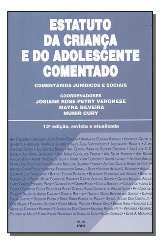 Estatuto da criança e do adolescente comentado - 13 ed./2018: Comentários jurídicos e sociais, de (Organizador) Cury, Munir. Editorial Malheiros Editores LTDA, capa mole em português, 2018