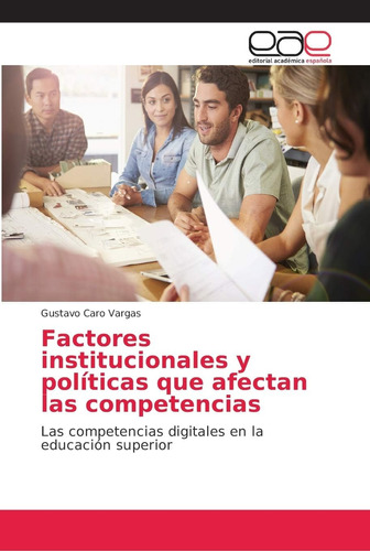 Libro: Factores Institucionales Y Políticas Que Afectan
