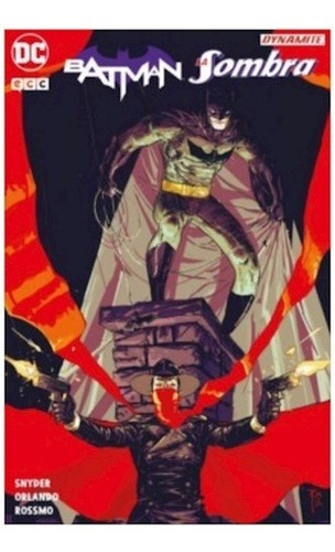 Batman/la Sombra - Tynion Iv, Orlando Y Otros
