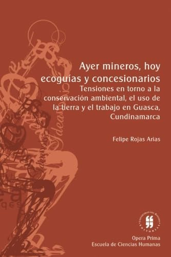 Libro: Ayer Mineros Hoy Ecoguías Y Concesionarios (spanish E