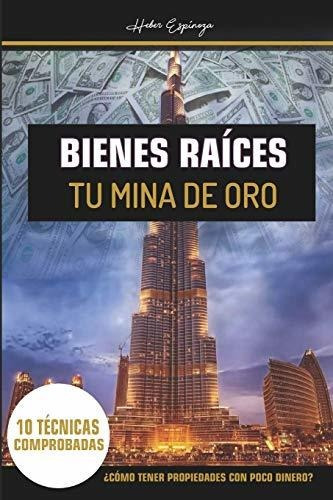 Libro : Bienes Raices Tu Mina De Oro Como Tener... 