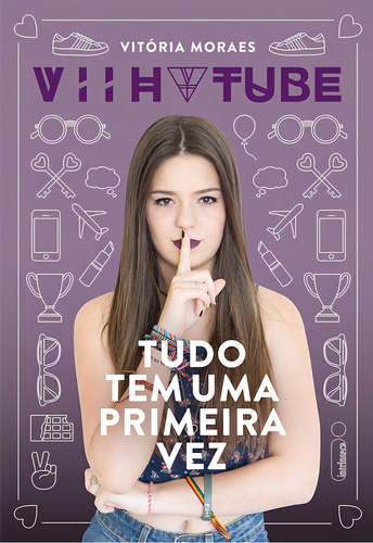 Tudo tem uma primeira vez, de Moraes, Vitória. Editorial Editora Intrínseca Ltda., capa mole em português, 2016
