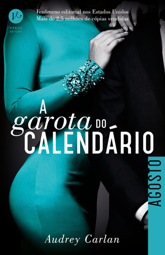 A garota do calendário: Agosto, de Carlan, Audrey. A garota do calendário (8), vol. 8. Editorial Verus Editora Ltda., capa mole em português, 2016