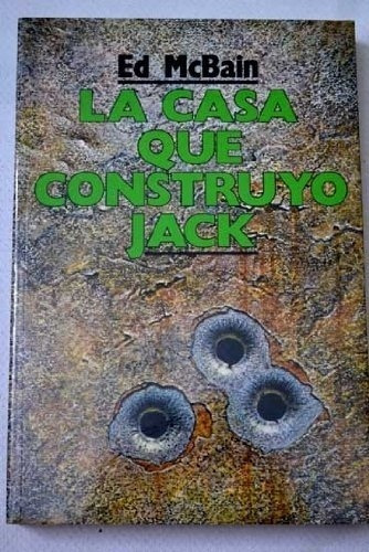 La Casa Que Construyo Jack - Mcbain, Ed, De Mcbain, Ed. Editorial Ediciones B En Español