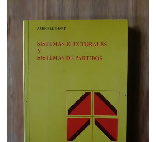 Sistemas Electorales Y Sistemas De Partidos. Arend Lijphart