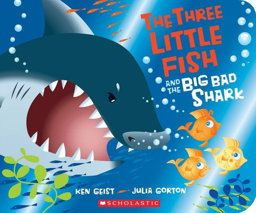 Three Little Fish And The Big Bad Shark,the - Scholastic Kel