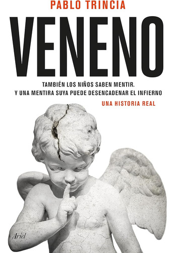 Veneno: Una Historia Real (ariel) / Pablo Trincia