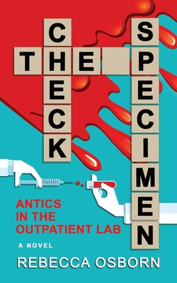 Libro Check The Specimen: Antics In The Outpatient Lab - ...