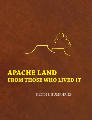 Libro Apache Land From Those Who Lived It - Humphries, Ke...
