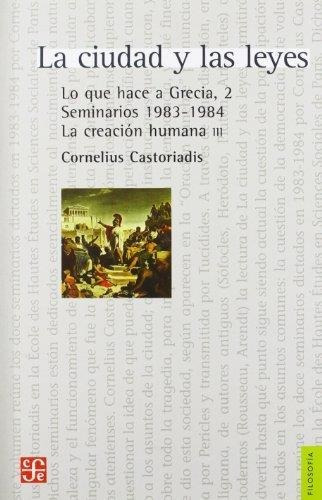 La Ciudad Y Las Leyes - Cornelius Castoriadis - Fce