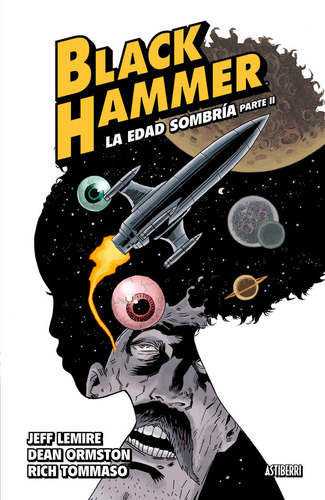 Black Hammer 4 La Edad Sombria 2 - Lemire,jeff