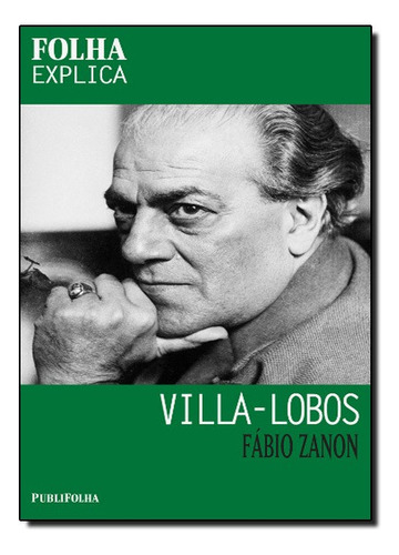 Villa-lobos, De Fabio Zannon. Editora Publifolha Em Português