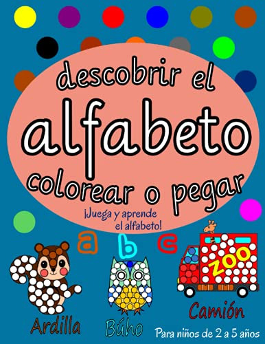 Descubrir El Alfabeto Colorear O Pegar: Aprender El Alfabeto