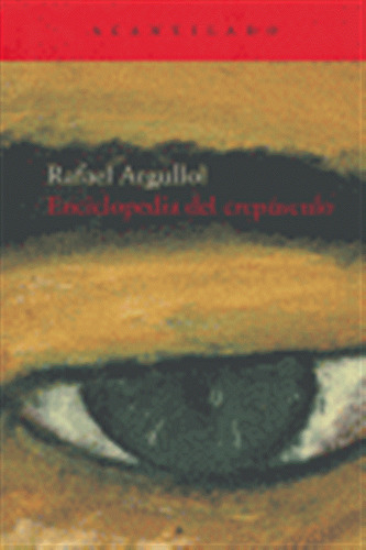 Enciclopedia Del Crepusculo - Argullol,rafael