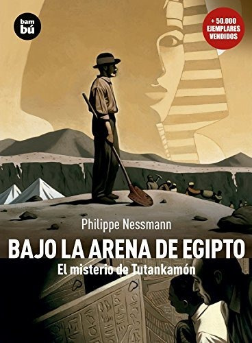 Bajo La Arena De Egipto: El Misterio De Tutankamon (descubri