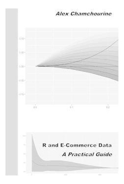 Libro R And E-commerce Data : A Practical Guide - Alex Ch...