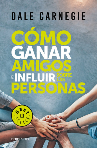 Cómo Ganar Amigos E Influir Sobre Las Personas (original)