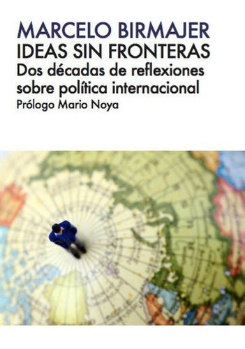 Ideas Sin Fronteras - Marcelo Birmajer