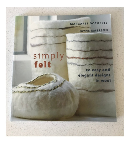 Libro Fieltro - Simply Felt - Margaret Docherty