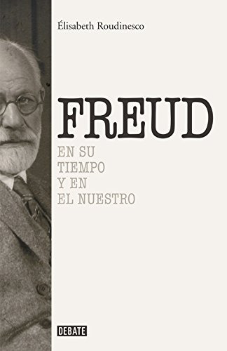 Sigmund Freud: En Su Tiempo Y El Nuestro -biografias Y Memor