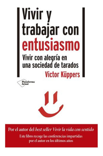 Vivir Y Trabajar Con Entusiasmo Victor Kuppers